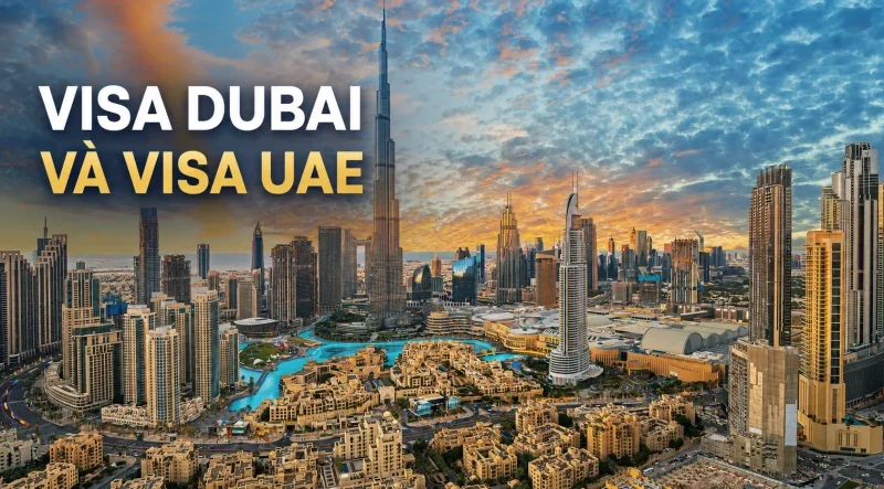 Visa Dubai là gì? Visa Dubai và visa UAE có khác nhau không?