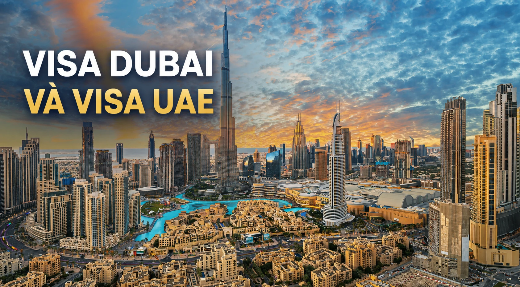 Visa Dubai là gì? Visa Dubai và visa UAE có khác nhau không?