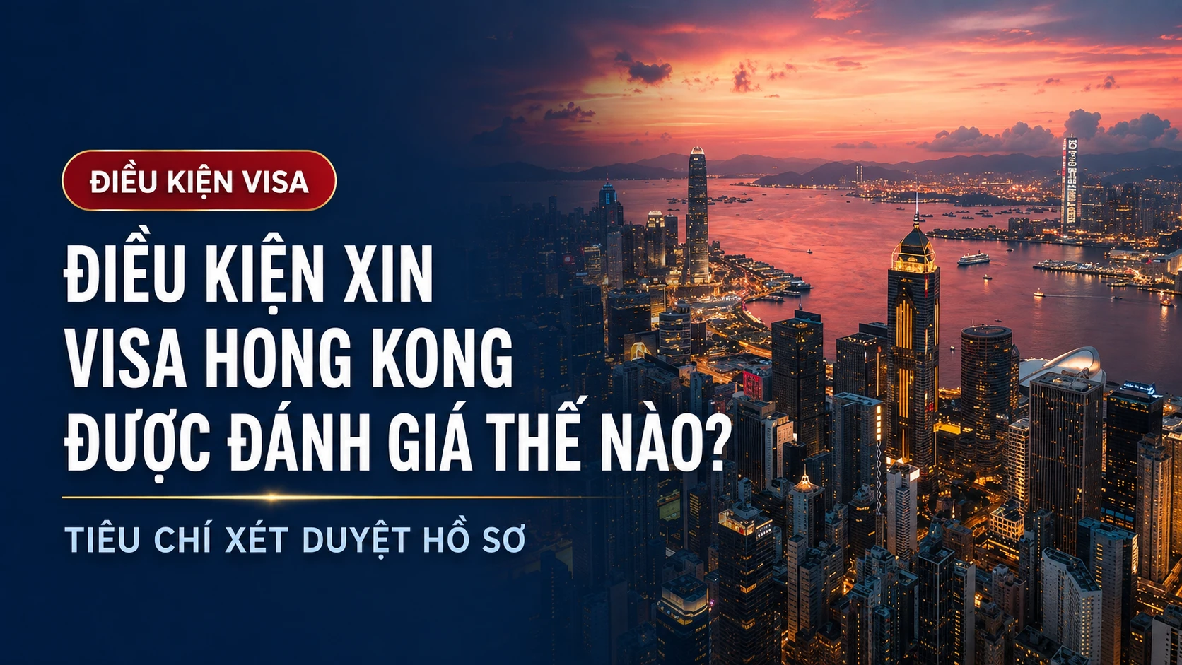 Điều kiện xin visa Hong Kong được đánh giá thế nào?