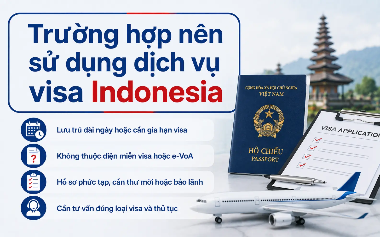 Những trường hợp nên sử dụng dịch vụ visa Indonesia