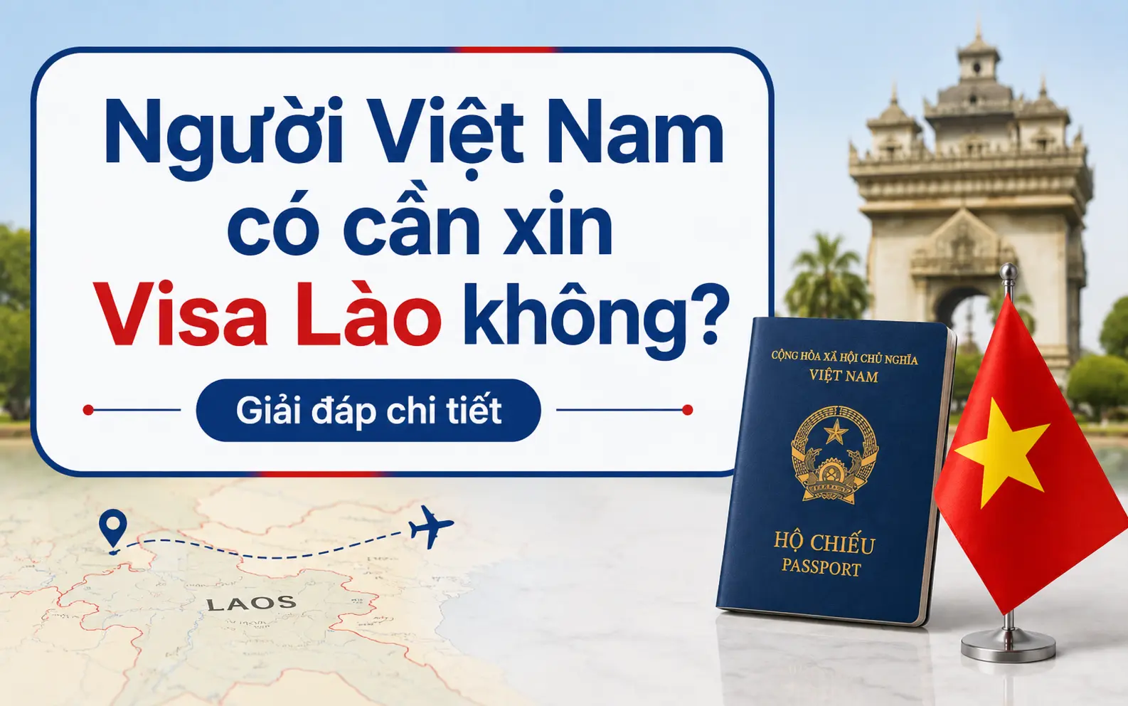 Tìm hiểu người Việt đi Lào có cần visa không