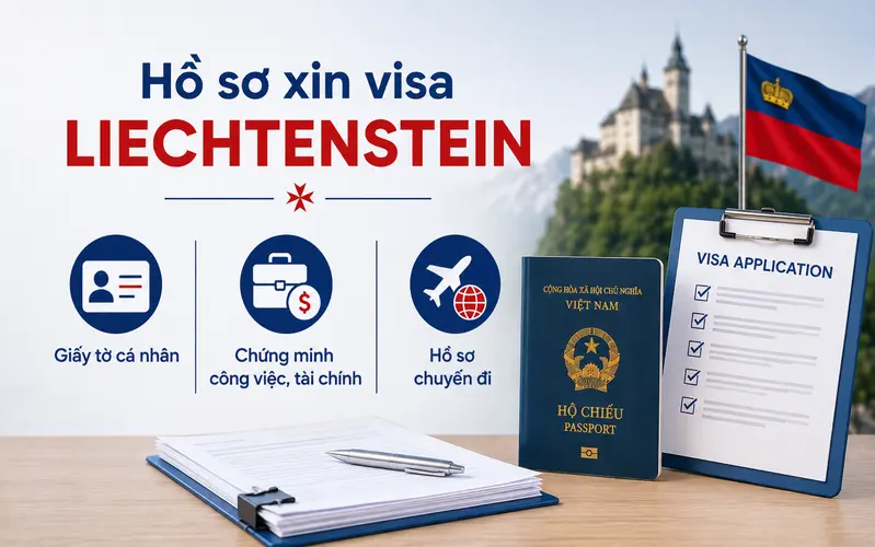 Hồ sơ cần chuẩn bị khi xin visa Liechtenstein