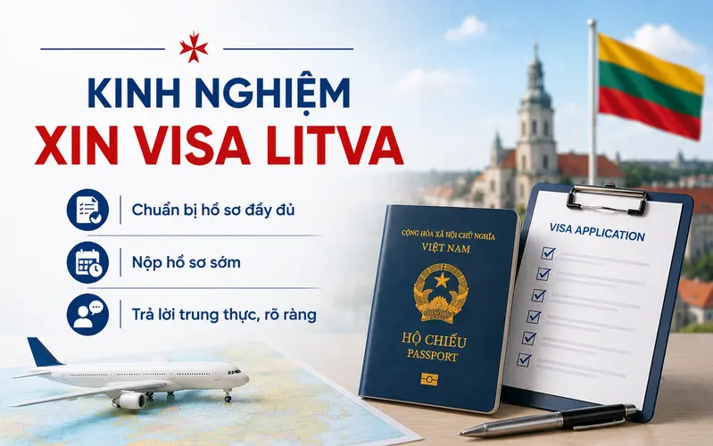 Kinh nghiệm xin visa Litva tối ưu tỷ lệ đậu