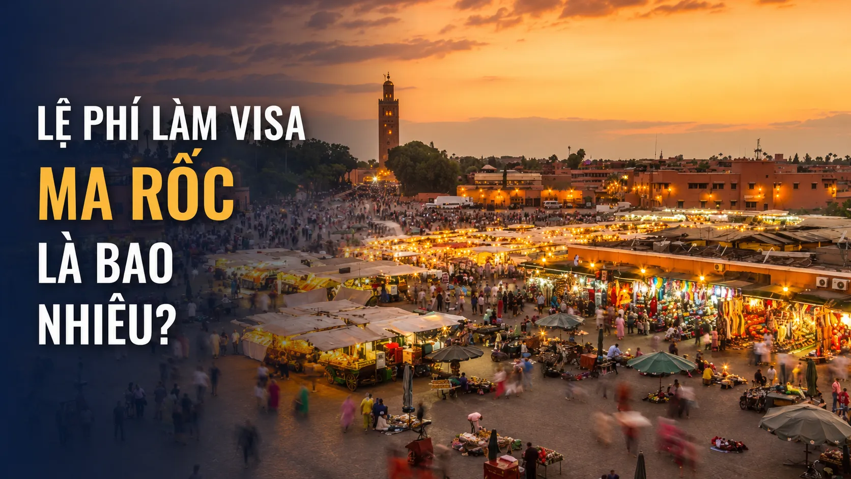 Lệ phí làm visa Ma Rốc là bao nhiêu?