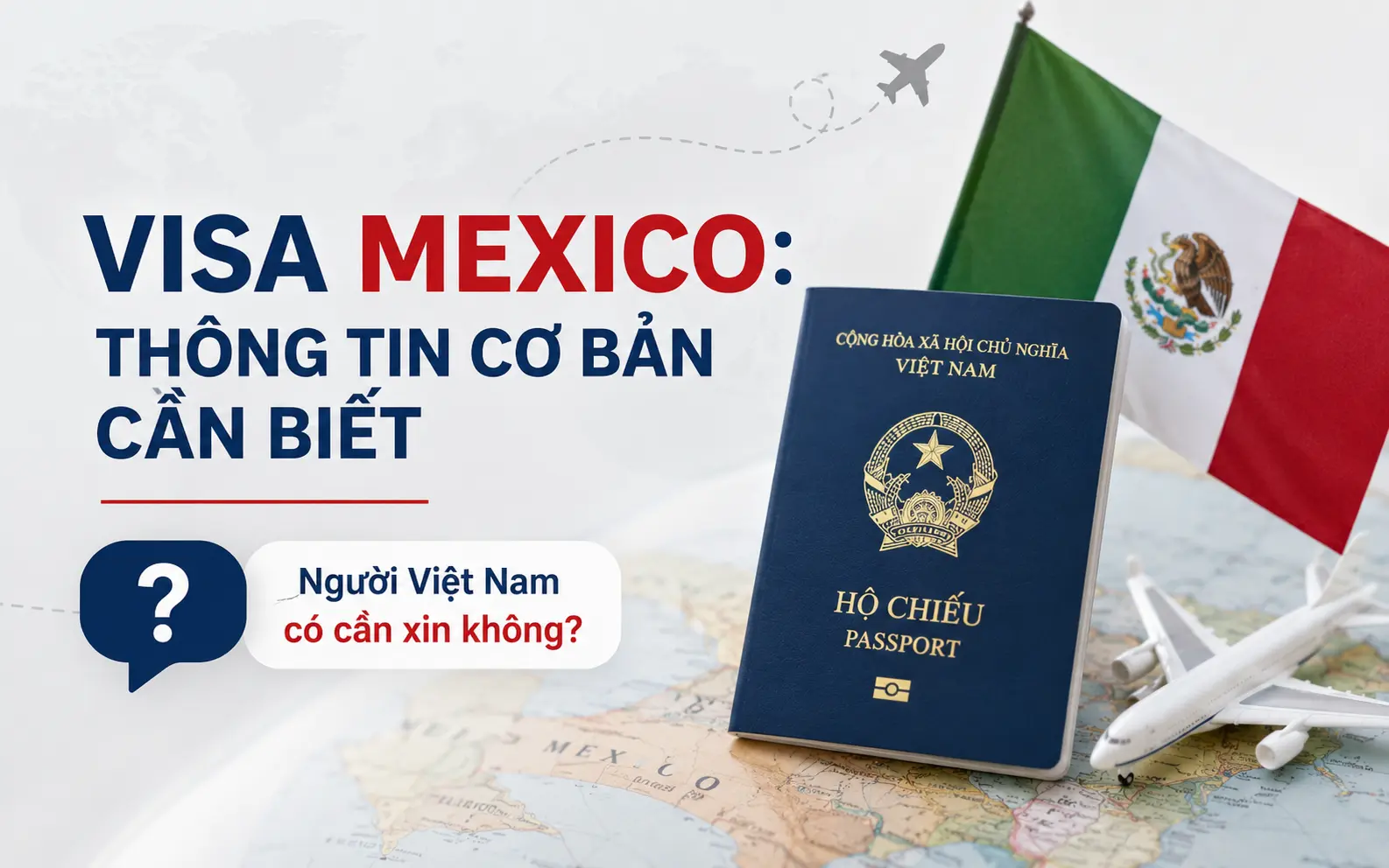 Những thông tin cần biết về visa Mexico