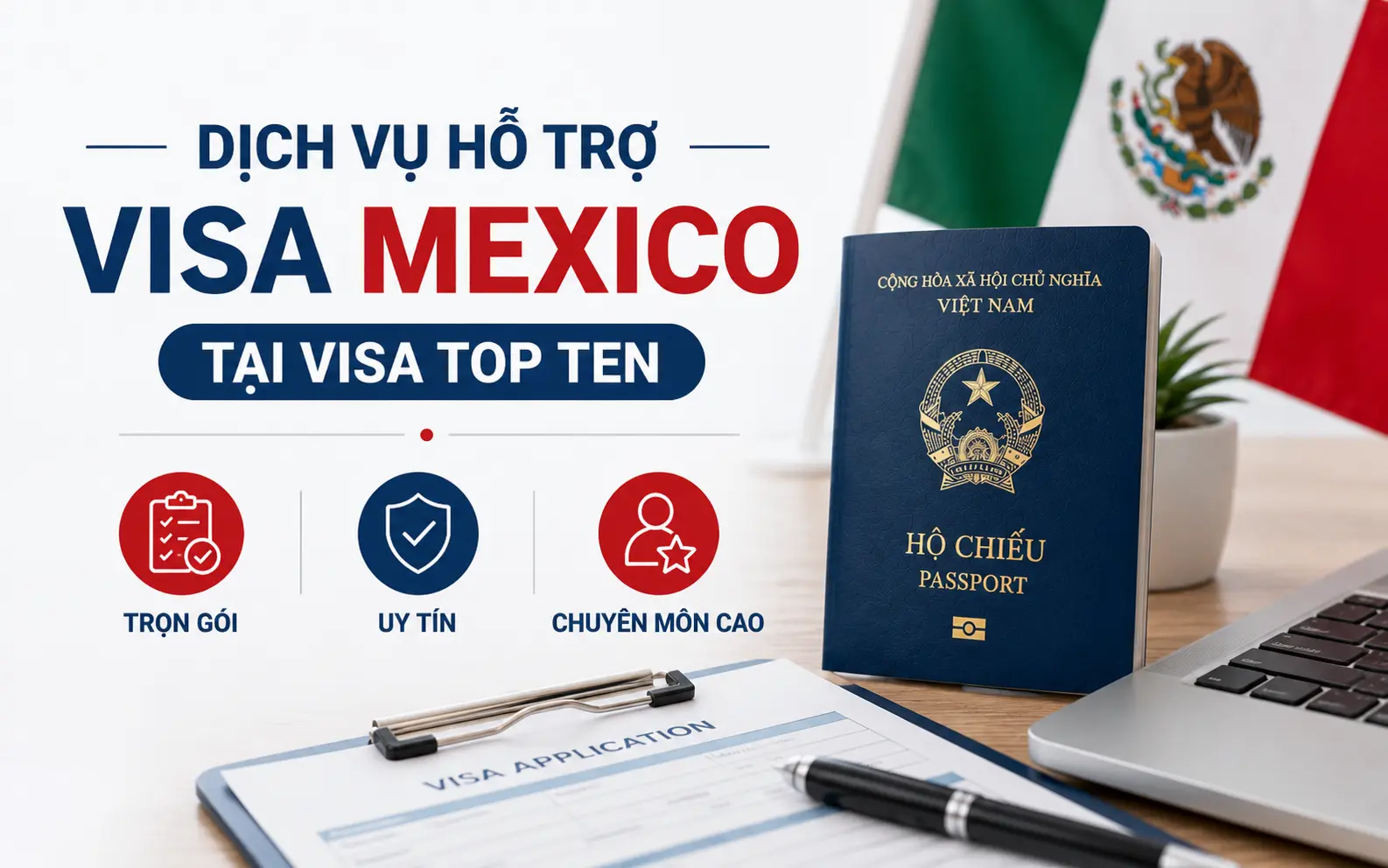 Visa Top Ten cung cấp dịch vụ visa Mexico trọn gói