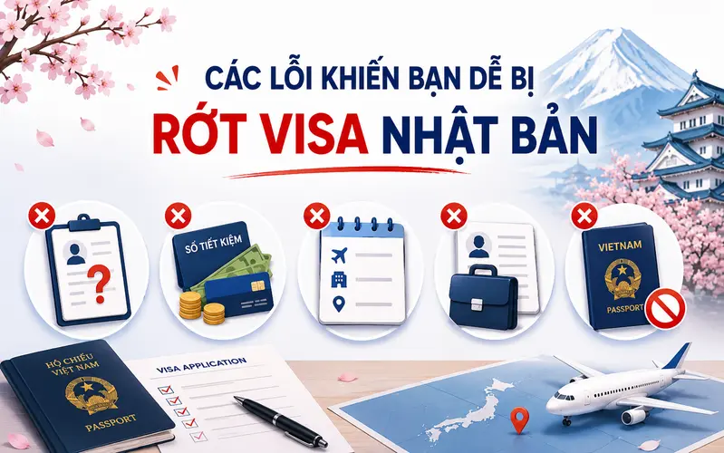 Nắm rõ các lỗi thường gặp để chuẩn bị tốt cho lần xin visa tiếp theo