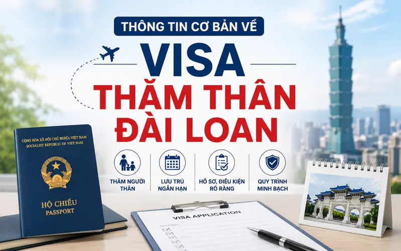 Thông tin cơ bản cần biết về visa thăm thân Đài Loan