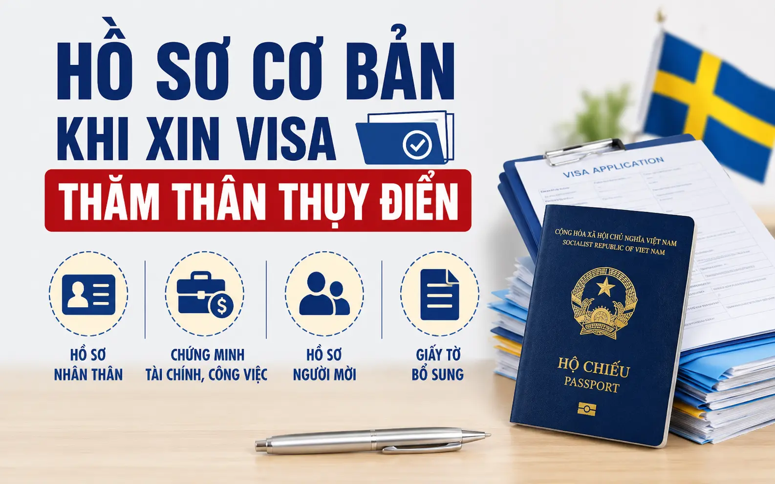 Tổng hợp hồ sơ cần chuẩn bị xin visa thăm thân Thụy Điển