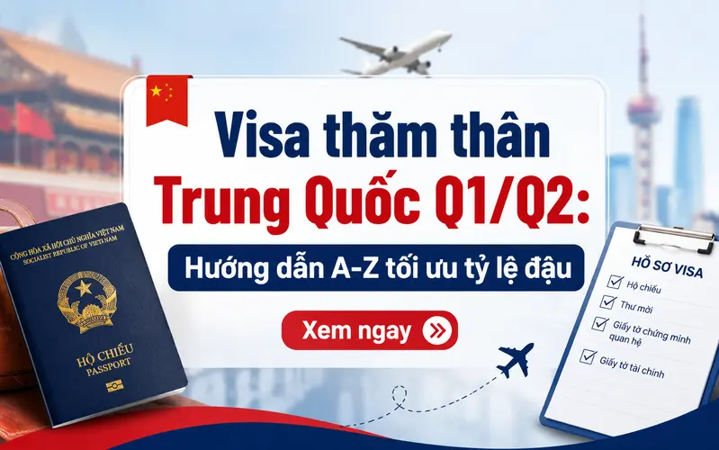 Visa thăm thân Trung Quốc Q1/Q2