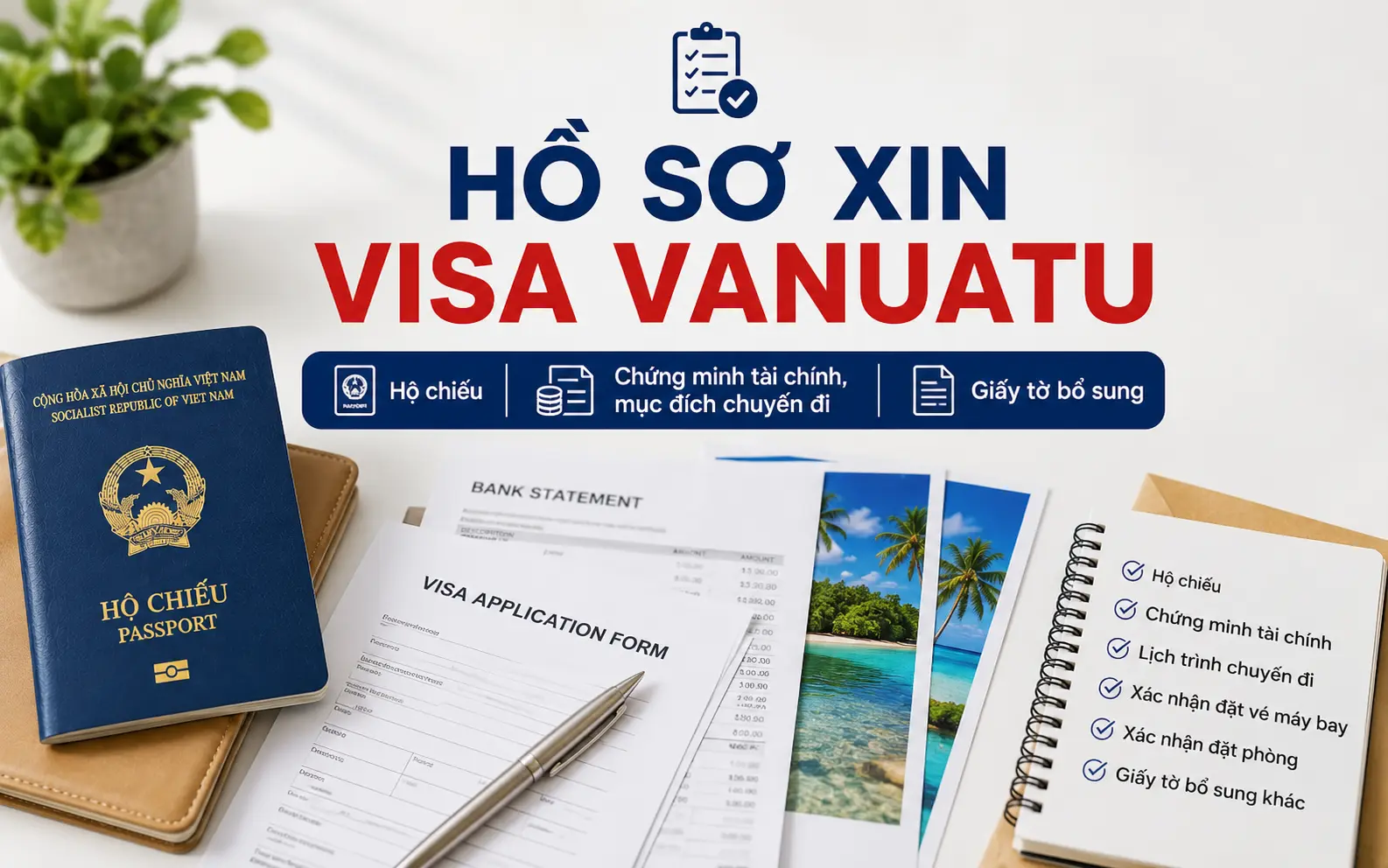 Hồ sơ cần chuẩn bị khi xin visa Vanuatu