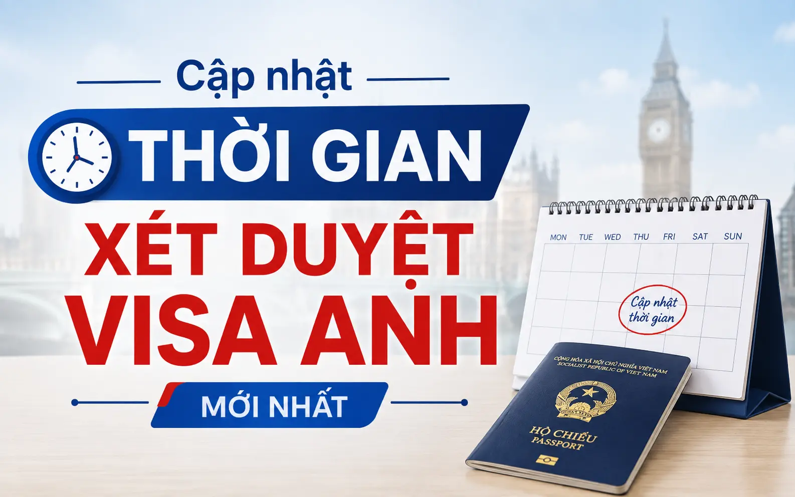 Cập nhật thời gian xét duyệt visa Anh