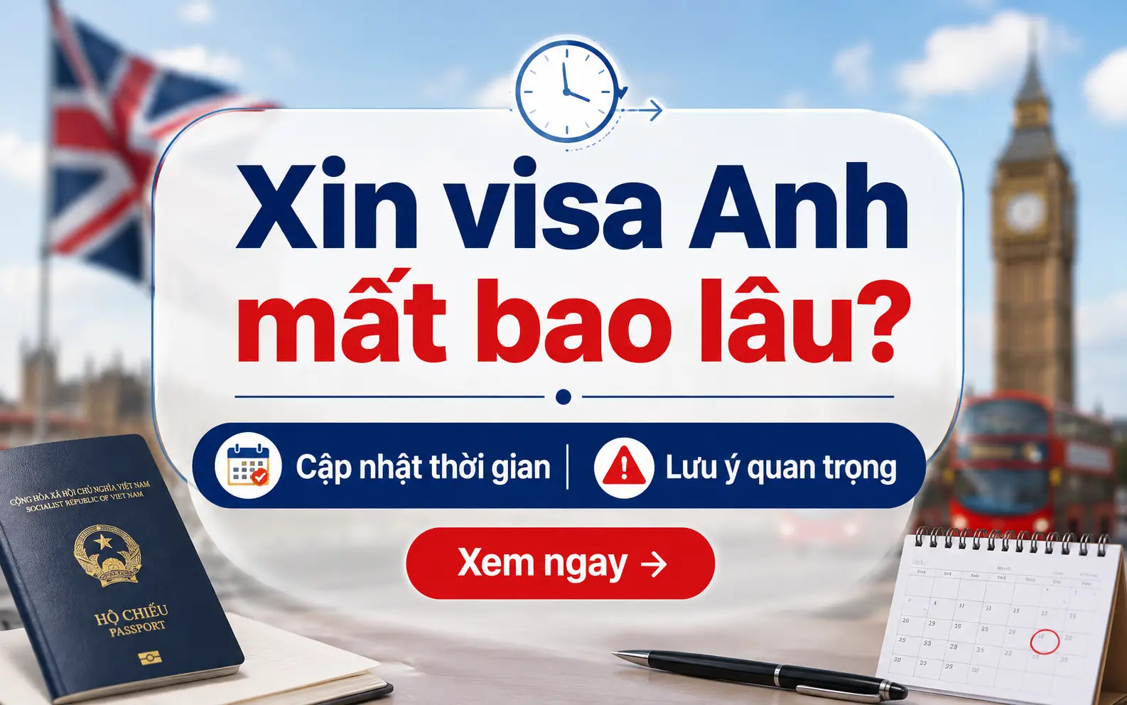 Xin visa Anh mất bao lâu