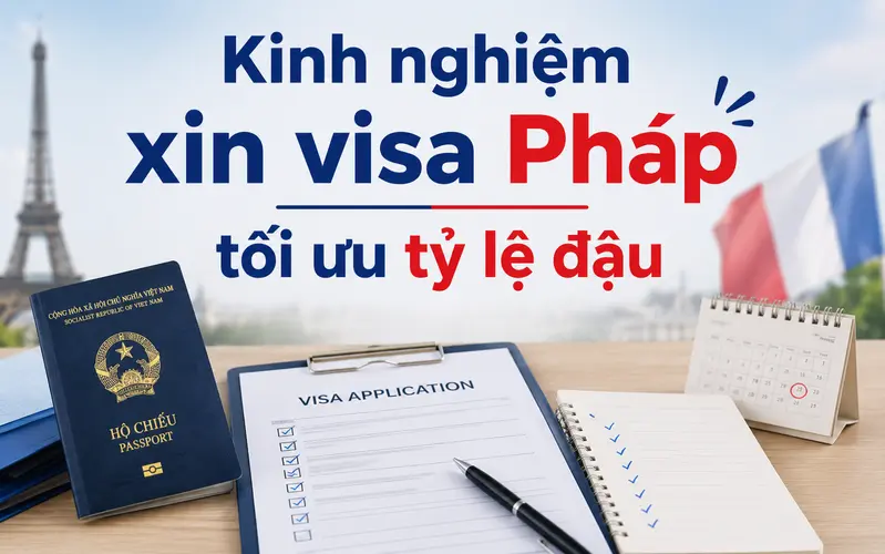 Kinh nghiệm xin visa Pháp