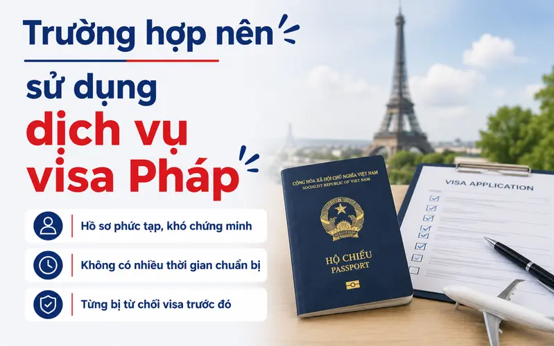 Trường hợp nên sử dụng dịch vụ visa Pháp
