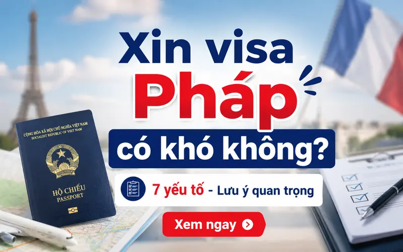 Xin visa Pháp có khó không