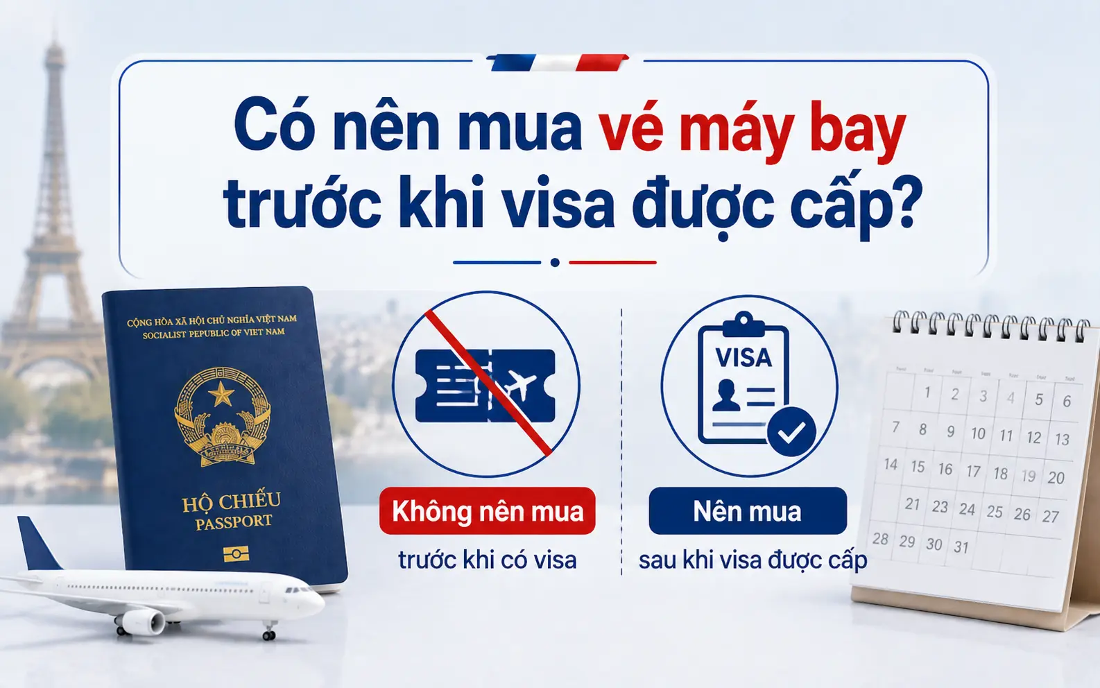 Tìm hiểu có nên mua vé máy bay trước khi xin visa Pháp