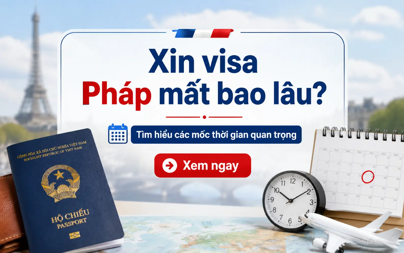 Xin visa Pháp mất bao lâu