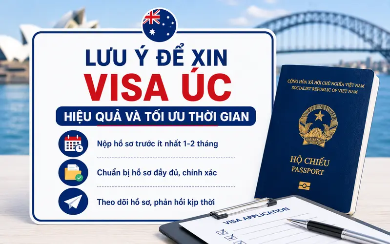 Những lưu ý quan trọng để xin visa Úc tối ưu thời gian