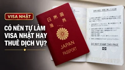 Có nên tự làm visa Nhật hay thuê dịch vụ?
