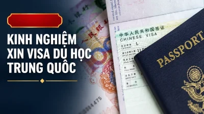Kinh nghiệm xin visa du học Trung Quốc