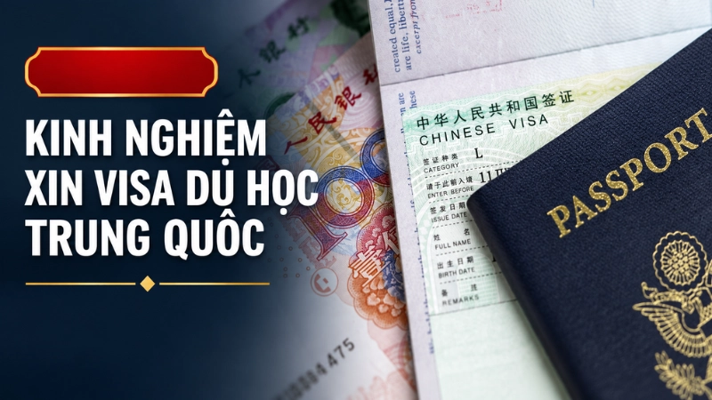 Kinh nghiệm xin visa du học Trung Quốc