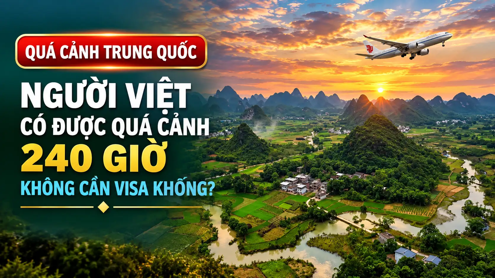 Người Việt có được quá cảnh Trung Quốc 240 giờ không cần visa không?