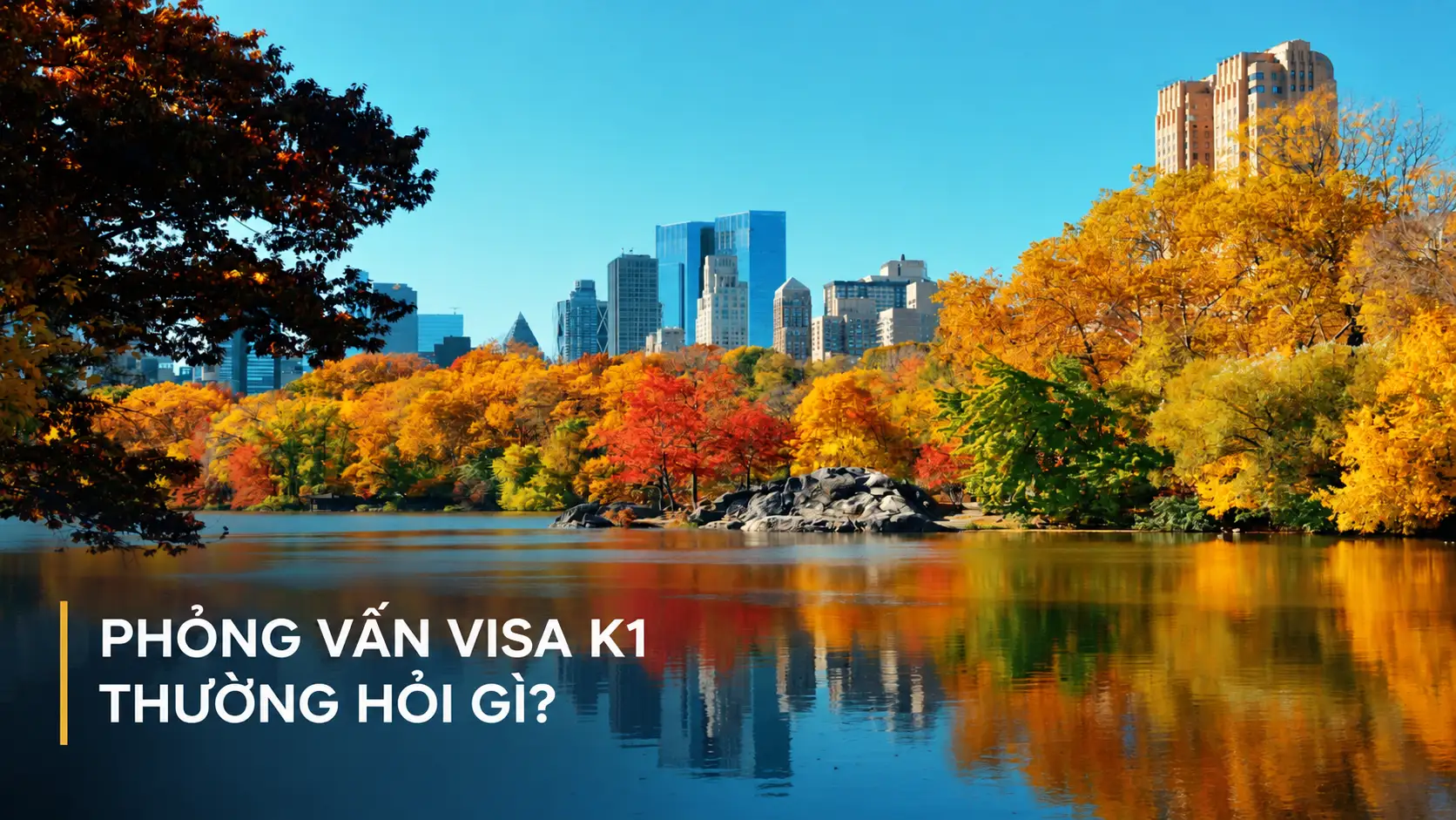 Phỏng vấn Visa K1 thường hỏi gì?