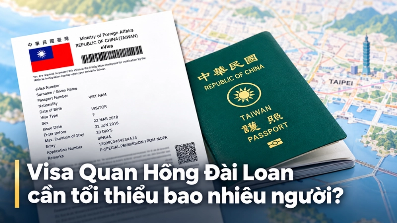 Visa Quan Hồng Đài Loan cần tối thiểu bao nhiêu người?