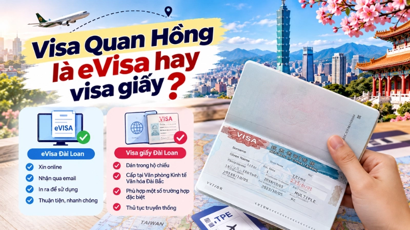 Visa Quan Hồng là eVisa hay visa giấy?