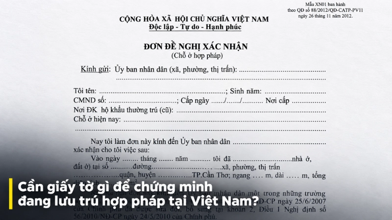 Cần giấy tờ gì để chứng minh đang lưu trú hợp pháp tại Việt Nam?