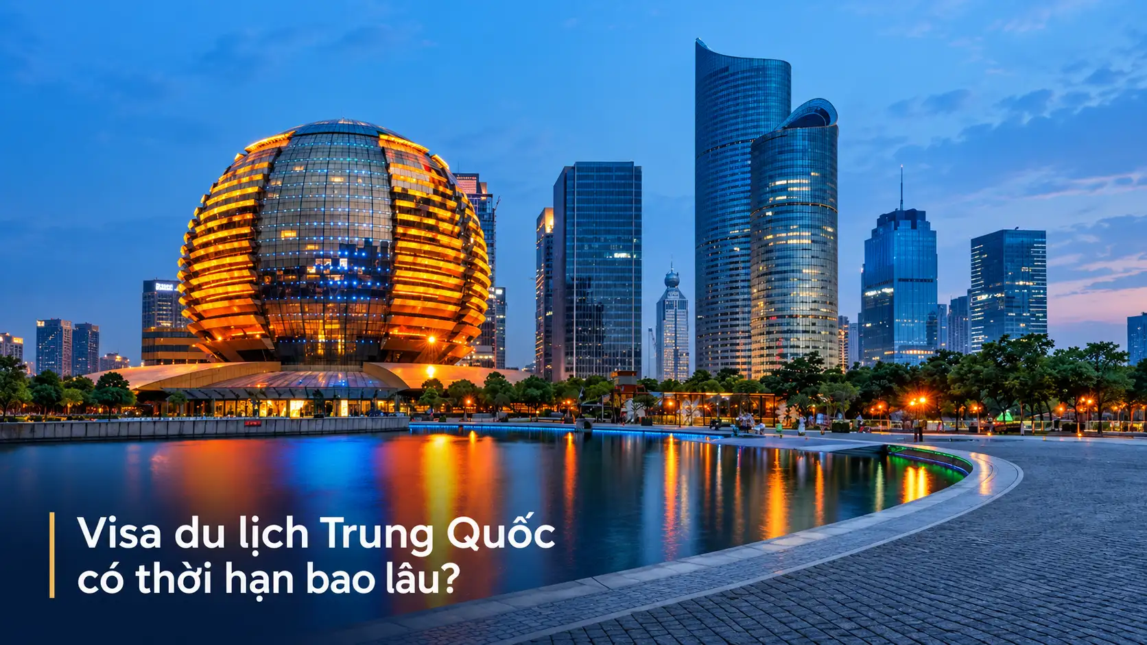 Visa du lịch Trung Quốc có thời hạn bao lâu?