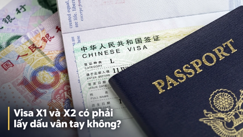 Visa X1 và X2 có phải lấy dấu vân tay không?