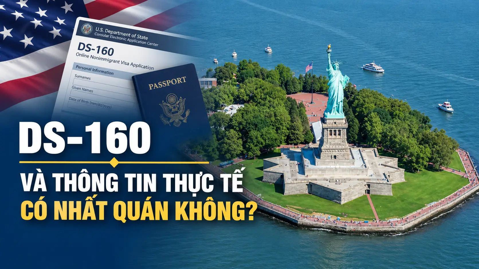 DS-160 và thông tin thực tế có nhất quán không?