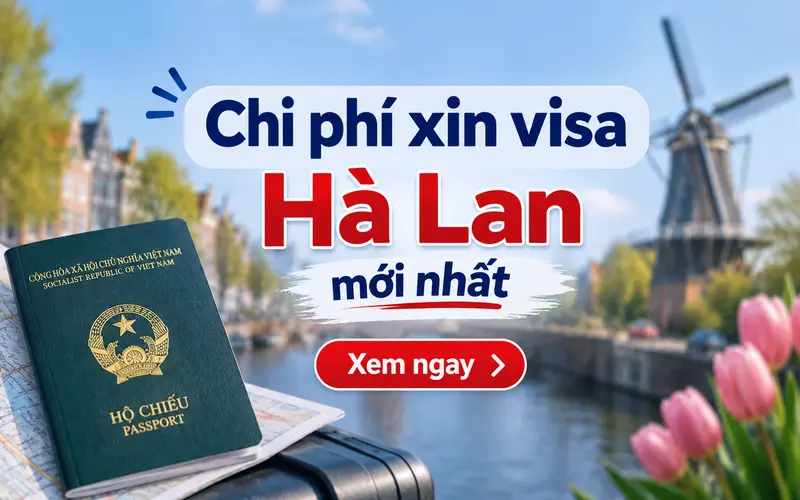 Chi phí xin visa Hà Lan