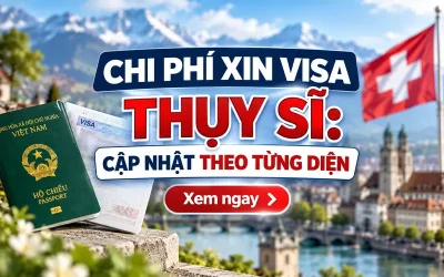 Chi phí xin visa Thụy Sĩ