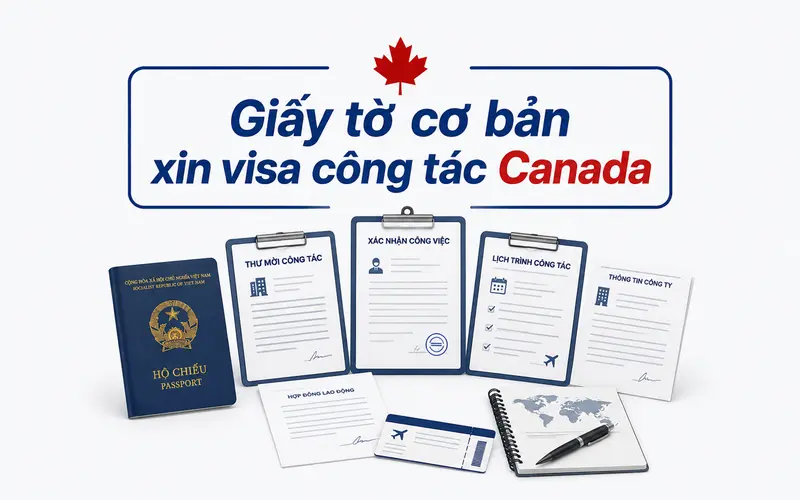 Hồ sơ bổ sung khi xin visa công tác Canada