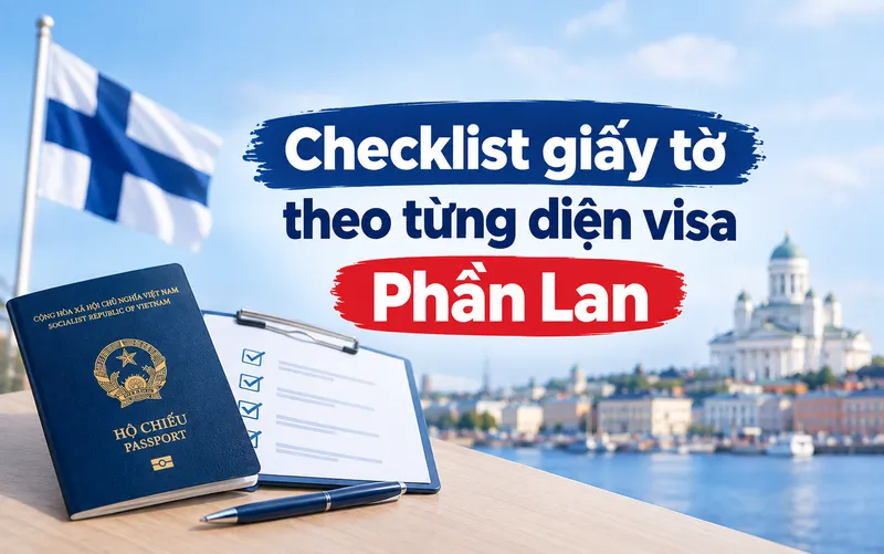 Cập nhật giấy tờ theo từng diện visa Phần Lan