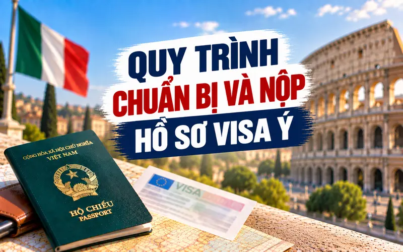 Hướng dẫn các bước chuẩn bị và nộp hồ sơ visa Ý