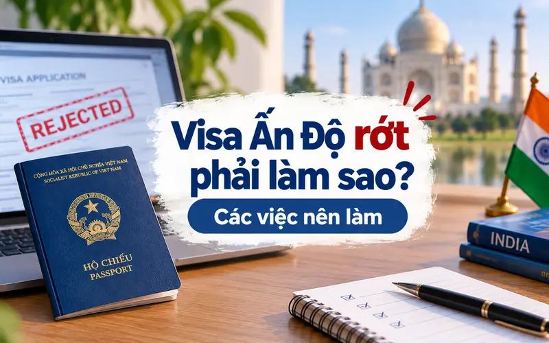 Các việc nên làm khi rớt visa Ấn Độ