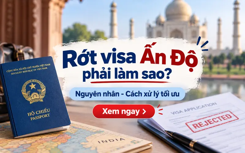 Rớt visa Ấn Độ phải làm sao?