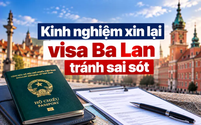 Kinh nghiệm xin lại visa Ba Lan hiệu quả