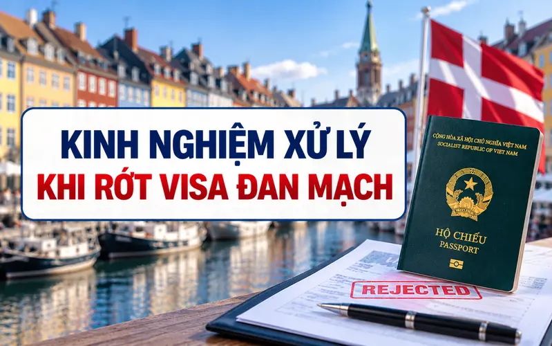 Kinh nghiệm xử lý tối ưu sau khi rớt visa Đan Mạch