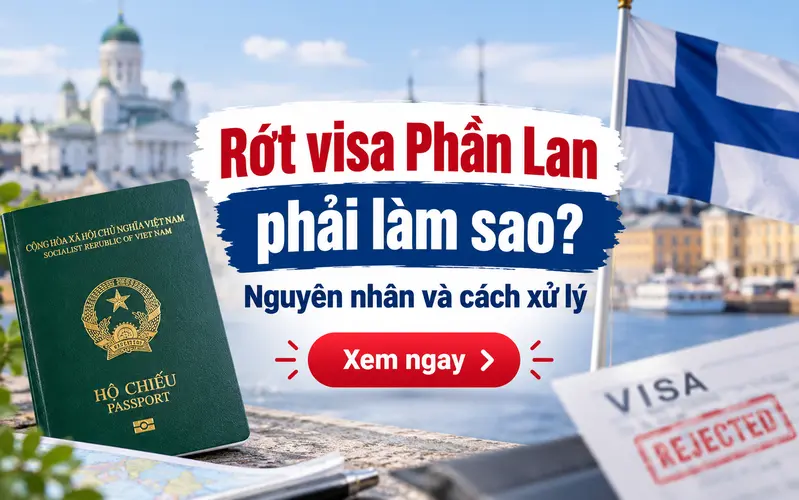 Rớt visa Phần Lan phải làm sao?