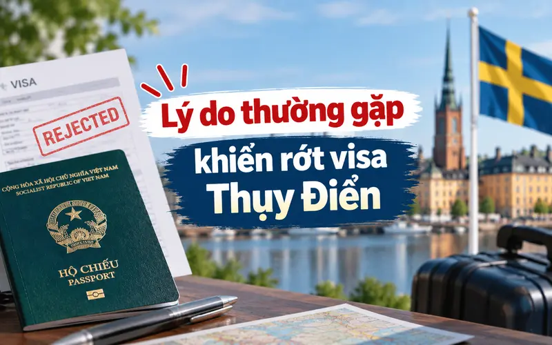 Nguyên nhân khiến rớt visa Thụy Điển thường gặp