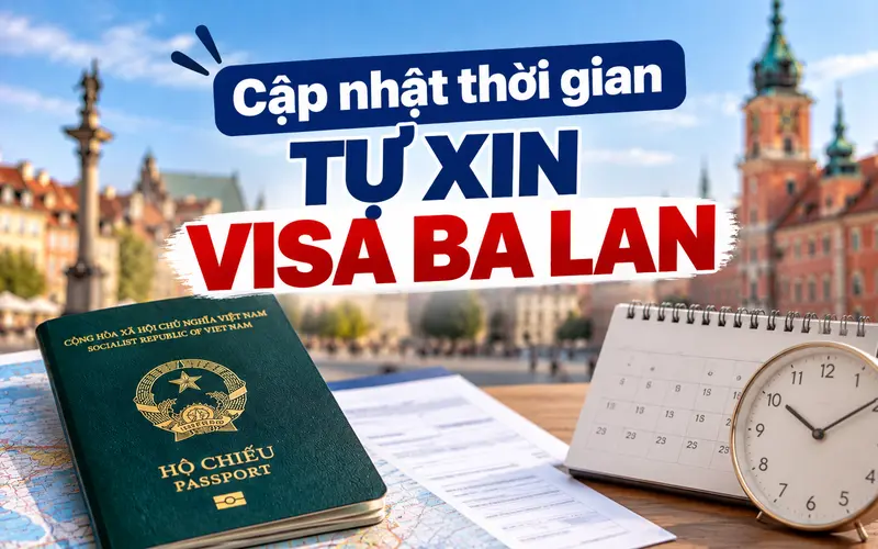 Cập nhật thời gian tự xin visa Ba Lan
