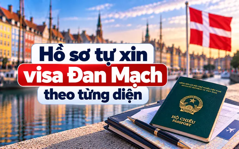 Hồ sơ bổ sung theo từng diện khi tự xin visa Đan Mạch