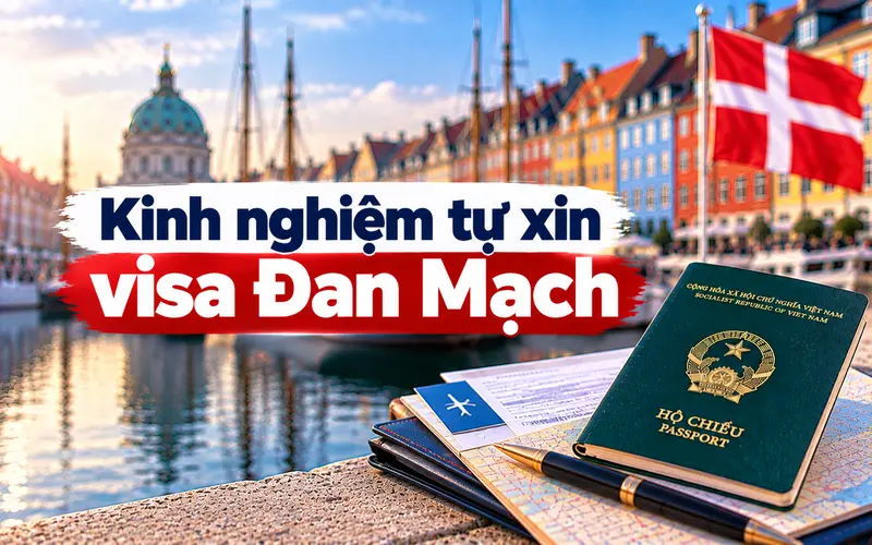 Kinh nghiệm tự xin visa Đan Mạch hiệu quả