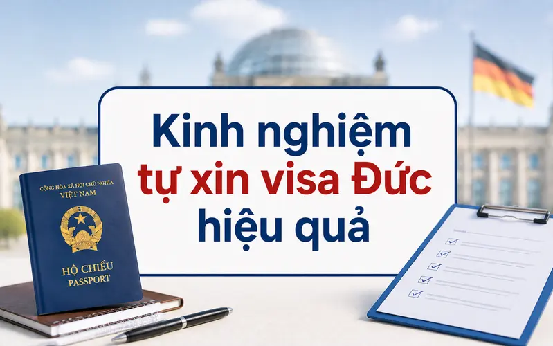 Kinh nghiệm quan trọng khi tự xin visa Đức
