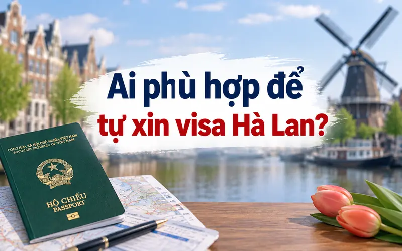 Đối tượng có thể tự xin visa Hà Lan